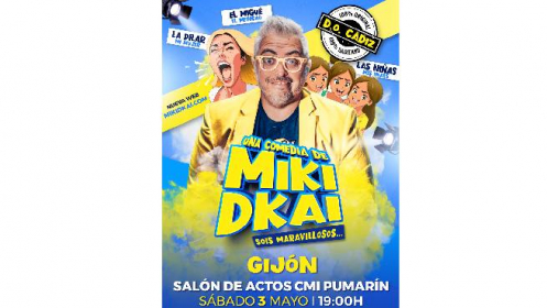 Entradas para la comedia de Miki Dkai "Sois maravillosos"