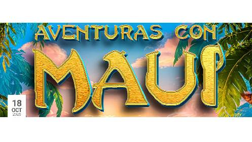 Entrada general musical Aventuras con Maui - Tributo a Vaiana